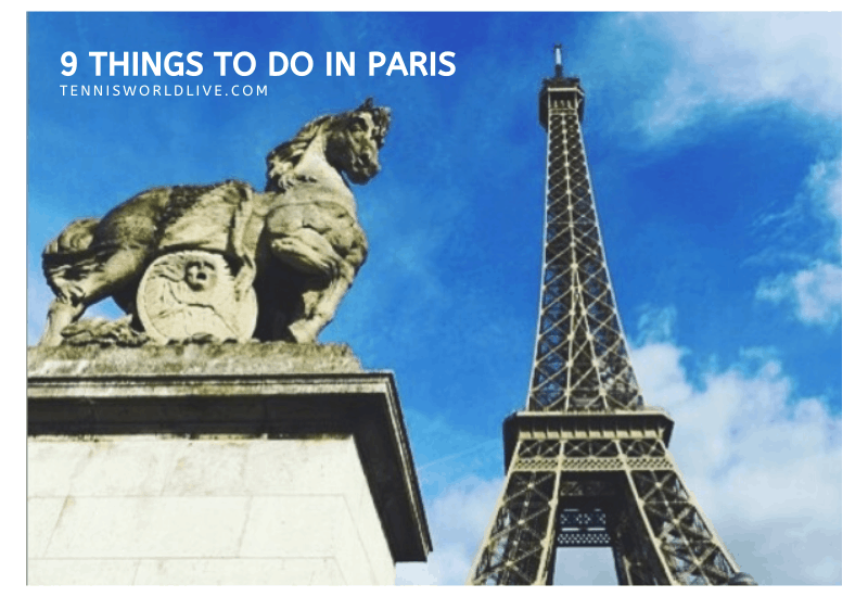 Things to do in Paris during the French Open